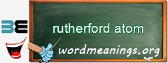 WordMeaning blackboard for rutherford atom